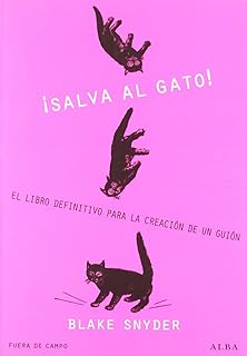 Â¡Salva al gato!: El libro definitivo para la creaciÃ³n de un guiÃ³n: 13 (Fuera de Campo)